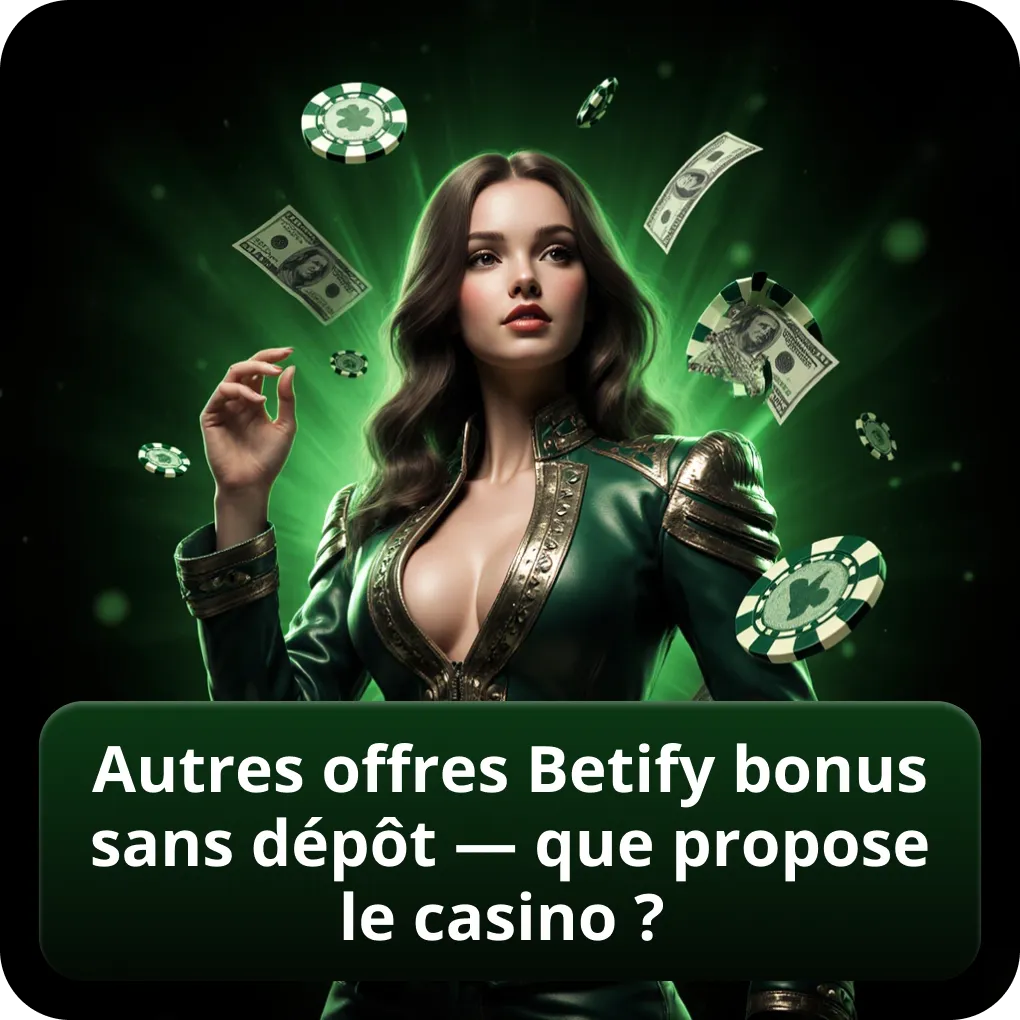 Autres offres Betify bonus sans dépôt disponibles