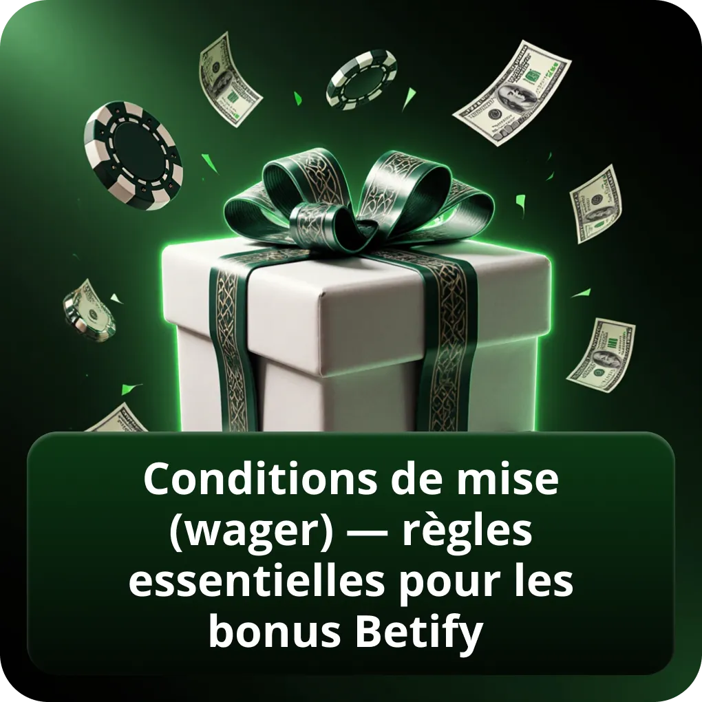 Conditions de mise pour les bonus et code promo Betify